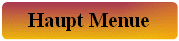 Haupt Menue